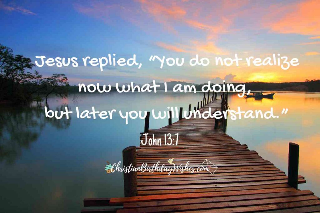 You will understand - John 13:7