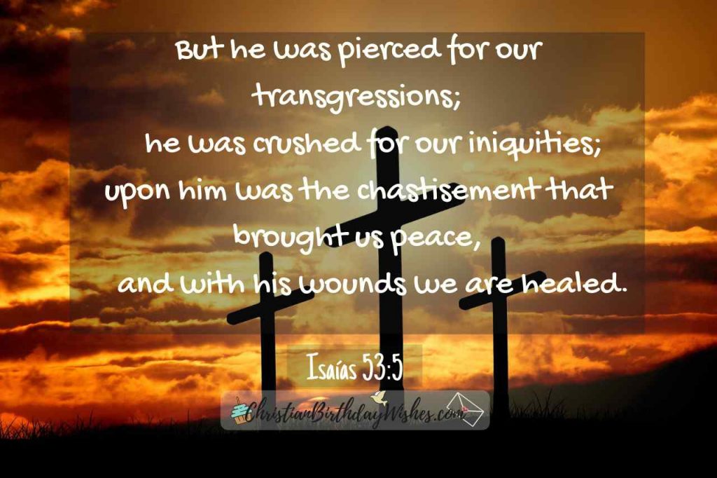 With His Wounds We Are Healed - Isaiah 53:5