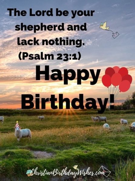 Happy Birthday Greetings Bible Verse Birthday Bible Verses To Celebrate Life! |57 Powerful Birthday Bible Quotes